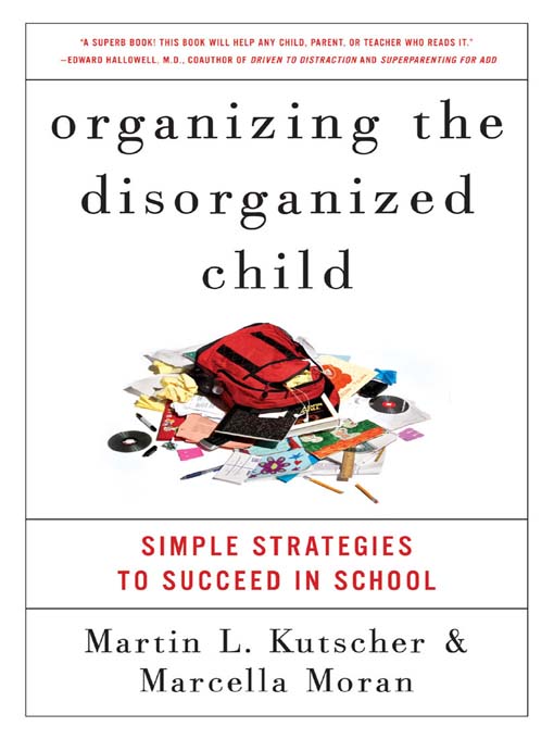 Title details for Organizing the Disorganized Child by Martin L. Kutscher, M.D. - Available